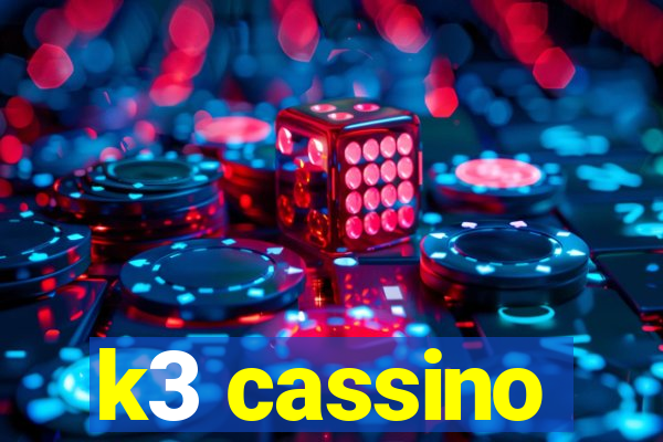 k3 cassino